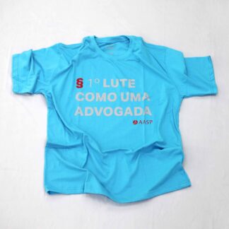 Camiseta Cor Azul Lute Como Uma Advogada - Tam. G