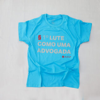 Baby Look Cor Azul Lute Como Uma Advogada - Tam. G